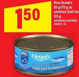 Maxi THON OCEAN'S 85 G-170 G OU SARDINES GOLD SEA 125 G offer
