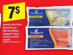 Maxi SAUMON COHO FUMÉ NANUK 85 G OU FILETS DE POISSON SEAQUEST 400 G offer