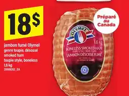 Maxi JAMBON FUMÉ OLYMEL GENRE TOUPIE, DÉSOSSÉ, 1,6 kg offer