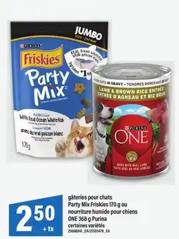 Maxi GÂTERIES POUR CHATS PARTY MIX FRISKIES 170 G OU NOURRITURE HUMIDE POUR CHIENS ONE 368 G PURINA offer