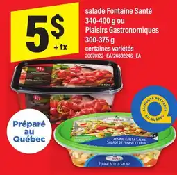 Maxi SALADE FONTAINE SANTÉ 340-400 G OU PLAISIRS GASTRONOMIQUES 300-375 G offer