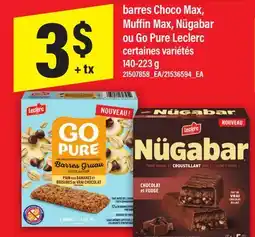 Maxi BARRES CHOCO MAX, MUFFIN MAX, NÜGABAR OU GO PURE LECLERC, 140-223 g offer