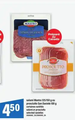 Maxi SALAMI MASTRO, 125/150 G OU PROSCIUTTO SAN DANIELE, 100 G | SALAMI OR PROSCIUTTO offer