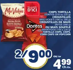 Marché Bonichoix DORITOS TORTILLA CHIPS, MISS VICKIE'S CHIPS, FRITOS CORN CHIPS OR SMARTFOOD POPCORN offer