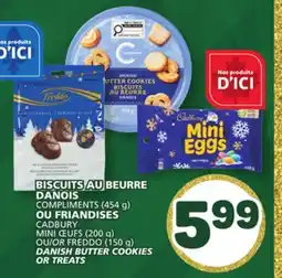 Marché Bonichoix COMPLIMENTS (454 g) DANISH BUTTER COOKIES OR CADBURY MINI ŒŒUFS (200 g) OR FREDDO (150 g) offer
