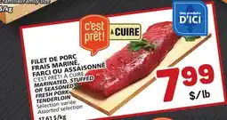 Marché Bonichoix C'EST PRÊT! À CUIRE MARINATED, STUFFED OR SEASONED FRESH PORK TENDERLOIN offer