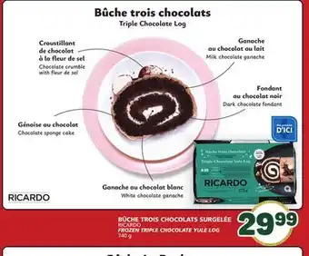Marché Bonichoix RICARDO FROZEN TRIPLE CHOCOLATE YULE LOG offer