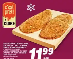 IGA C'EST PRÊT! À CUIRE FRESH SEASONED CHICKEN BREAST OR PORK CUTLETS offer