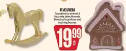 Jean Coutu ATMOSPHERA Selected cushions and rocking horses offer