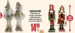Jean Coutu SANTA FACTORY Selected figures and nutcrackers offer