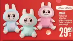 Jean Coutu BABALU Selected giant plush toys offer