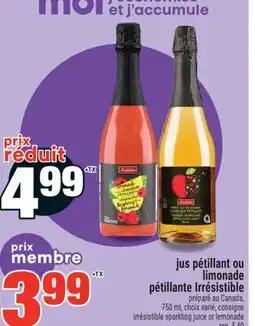 Super C JUS PÉTILLANT OU LIMONADE PÉTILLANTE IRRÉSISTIBLE | IRRÉSISTIBLE SPARKLING JUICE OR LEMONADE offer
