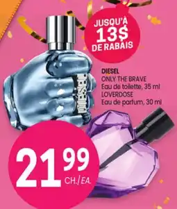 Uniprix DIESEL ONLY THE BRAVE Eau de toilette, LOVERDOSE Eau de parfum offer