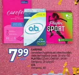 Uniprix CAREFREE Serviettes hygiéniques sélectionnées PLAYTEX CLEAN COMFORT, SPORT Tampons O.B. Tampons offer