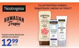 Uniprix NEUTROGENA, HAWAIIAN TROPIC Produits solaires sélectionnés/ Selected sun products offer