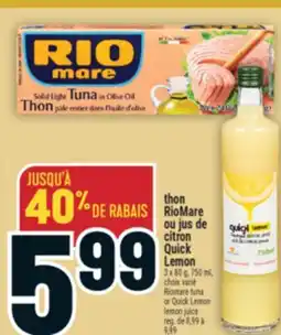 Marché Adonis THON RIOMARE OU JUS DE CITRON QUICK LEMON | RIOMARE TUNA OR QUICK LEMON LEMON JUICE offer