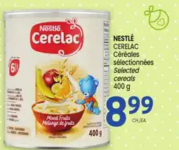 Uniprix NESTLÉ CERELAC Céréales sélectionnées/ Selected cereals offer