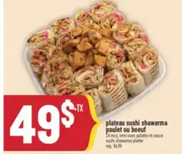 Marché Adonis PLATEAU SUSHI SHAWARMA POULET OU BOEUF | SUSHI SHAWARMA PLATTER offer