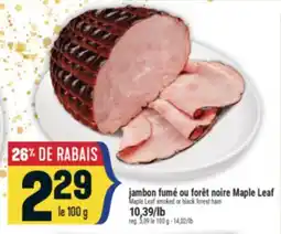 Marché Adonis Jambon fumé ou forêt noire Maple Leaf | Maple Leaf smoked or black forest ham offer