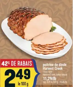 Marché Adonis Poitrine De Dinde Harvest Creek | Harvest Creek Turkey Breast offer