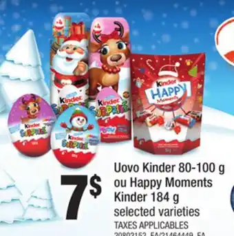 Provigo UOVO KINDER 80-100 G OU HAPPY MOMENTS KINDER 184 G offer