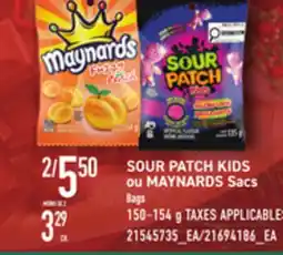 Provigo SOUR PATCH KIDS OU MAYNARDS SACS BAGS, 150–154 g offer