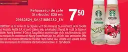 Provigo REHAUSSEUR DE CAFÉ STARBUCKS , 828 mL offer