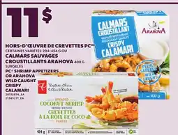 Provigo PC SHRIMP APPETIZERS OR ARAHOVA WILD CAUGHT CRISPY CALAMARI, 294-454 G offer