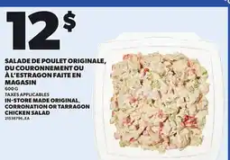 Provigo IN-STORE MADE ORIGINAL CORRONATION OR TARRAGON CHICKEN SALAD, 600 G offer