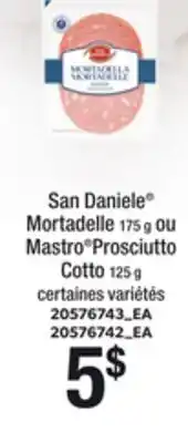 Provigo SAN DANIELE MORTADELLE, 175 G OU MASTRO PROSCIUTTO COTTO, 125 G offer