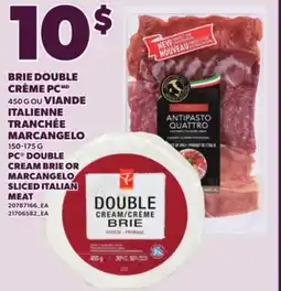 Provigo PC DOUBLE CREAM BRIE, 450 G OR MARCANGELO SLICED ITALIAN MEAT, 150-175 G offer