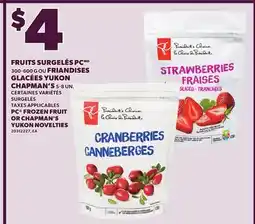 Provigo PC FROZEN FRUIT, 300-600 G OR CHAPMAN'S YUKON NOVELTIES, 5-8 UN offer