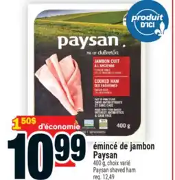 Super C émincé de jambon Paysan | Paysan shaved ham offer