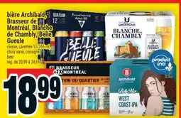 Super C bière Archibald, Brasseur de Montréal, Blanche de Chambly, Belle Gueule | beer offer