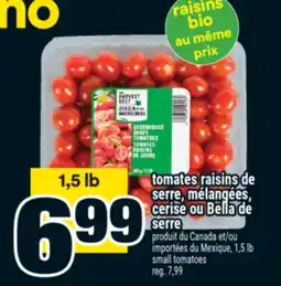 Super C TOMATES RAISINS DE SERRE, MÉLANGÉES, CERISE OU BELLA DE SERRE | SMALL TOMATOES offer