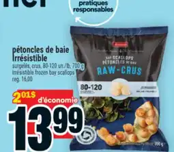 Super C pétoncles de baie Irrésistible | Irrésistible frozen bay scallops offer