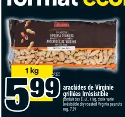 Super C ARACHIDES DE VIRGINIE GRILLÉES IRRÉSISTIBLE | IRRÉSISTIBLE DRY ROASTED VIRGINIA PEANUTS offer