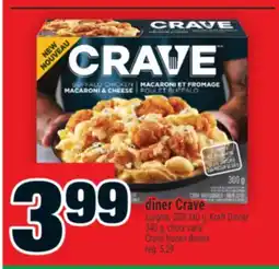 Super C DÎNER CRAVE | CRAVE FROZEN DINNER offer