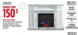 Canadian Tire Marseille 54˝ Mantel Fireplace offer