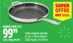 Canadian Tire 32cm Hybrid Clad Frypan offer