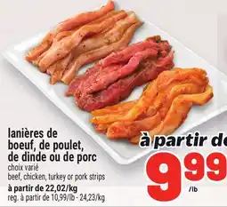 Metro LANIÈRES DE BOEUF, DE POULET, DE DINDE OU DE PORC | BEEF, CHICKEN, TURKEY OR PORK STRIPS offer
