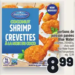 Metro PORTIONS DE POISSON PANÉES BLUE WATER | BLUE WATER FROZEN BREADED FISH PORTIONS offer