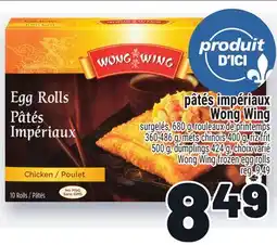 Metro PÂTÉS IMPÉRIAUX WONG WING | WONG WING FROZEN EGG ROLLS offer