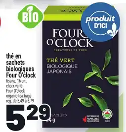 Metro THÉ EN SACHETS BIOLOGIQUES FOUR O'CLOCK | FOUR O'CLOCK ORGANIC TEA BAGS offer