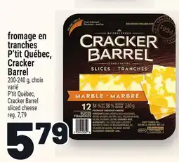 Metro FROMAGE EN TRANCHES P'TIT QUÉBEC, CRACKER BARREL | P'TIT QUÉBEC, CRACKER BARREL SLICED CHEESE offer