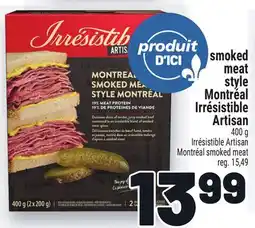 Metro SMOKED MEAT STYLE MONTRÉAL IRRÉSISTIBLE ARTISAN | IRRÉSISTIBLE ARTISAN MONTRÉAL SMOKED MEAT offer