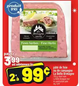Metro PÂTÉ DE FOIE OU DE CAMPAGNE LA BELLE BRETAGNE | LA BELLE BRETAGNE LIVER OR COUNTRYSTYLE PÂTÉ offer