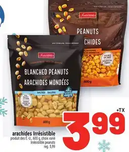 Metro ARACHIDES IRRÉSISTIBLE | IRRÉSISTIBLE PEANUTS offer