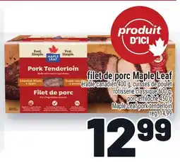 Metro FILET DE PORC MAPLE LEAF | MAPLE LEAF PORK TENDERLOIN offer