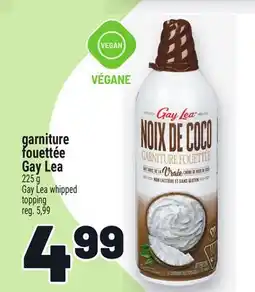 Metro GARNITURE FOUETTÉE GAY LEA | GAY LEA WHIPPED TOPPING offer